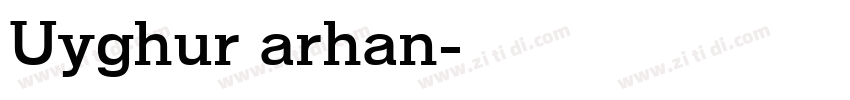 Uyghur arhan字体转换